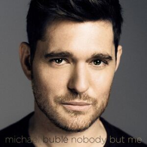 Nobody but Me (Deluxe) از Michael Bublé