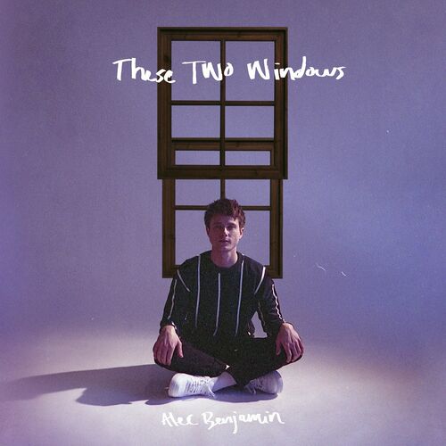 These Two Windows از Alec Benjamin