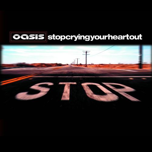 Stop Crying Your Heart Out از Oasis