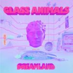 Dreamland از Glass Animals