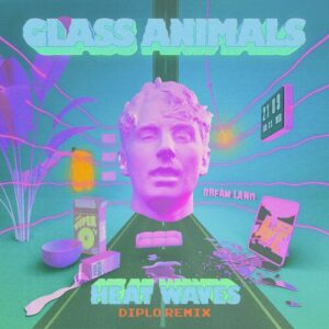 Heat Waves (Diplo Remix) از Glass Animals