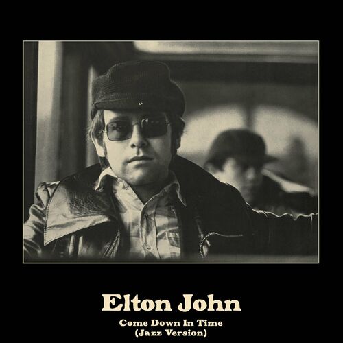 Come Down In Time (Jazz Version) از Elton John