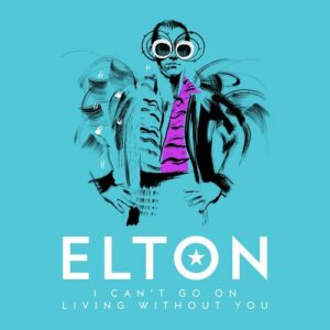 I Can't Go On Living Without You (Single Mix) از Elton John