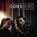 Songbird (Original Motion Picture Soundtrack) از Lorne Balfe