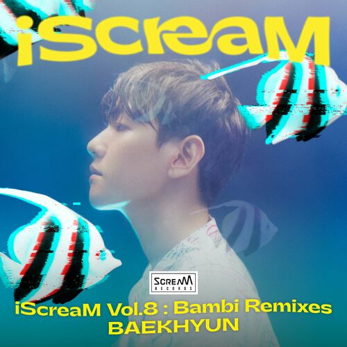 iScreaM Vol.8 : Bambi Remixes از BAEKHYUN