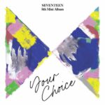 SEVENTEEN 8th Mini Album 'Your Choice' از SEVENTEEN