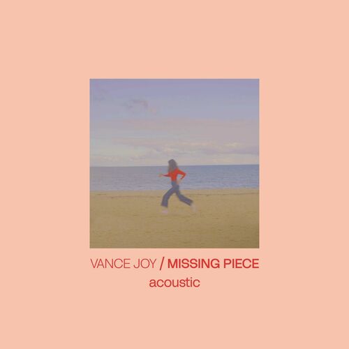 Missing Piece (Acoustic) از Vance Joy