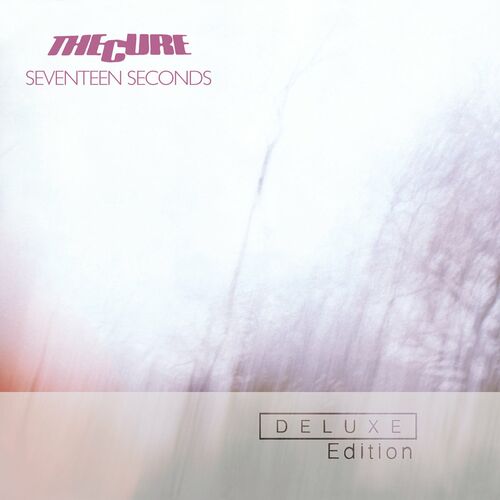 Seventeen Seconds (Deluxe Edition) از The Cure