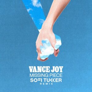 Missing Piece (Sofi Tukker Remix) از Vance Joy