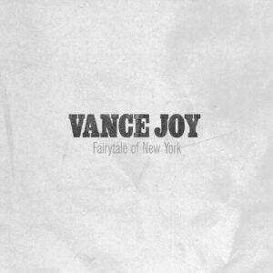 Fairytale of New York از Vance Joy