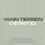 C'était ici از Yann Tiersen