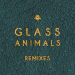 Remixes از Glass Animals