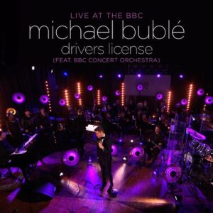 Drivers License (feat. BBC Concert Orchestra) (Live at the BBC) از Michael Bublé