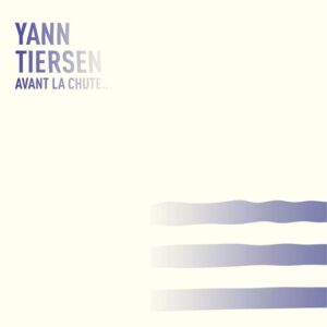 Avant la chute از Yann Tiersen