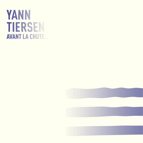 Avant la chute از Yann Tiersen