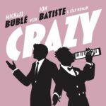 Crazy (with Jon Batiste & Stay Human) (Live) از Michael Bublé