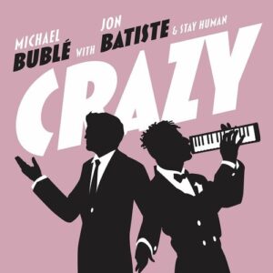 Crazy (with Jon Batiste & Stay Human) (Live) از Michael Bublé