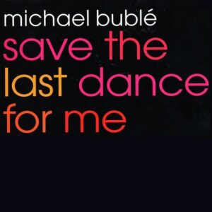 Save the Last Dance for Me EP از Michael Bublé