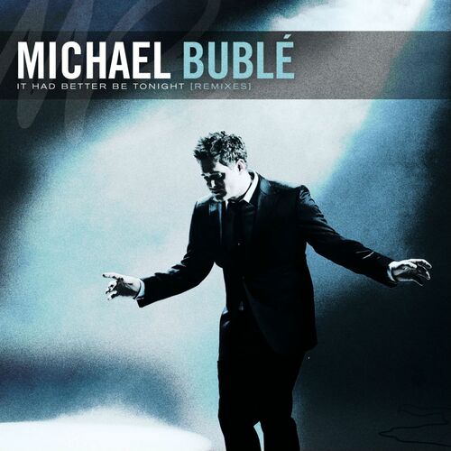 It Had Better Be Tonight - The Remixes از Michael Bublé