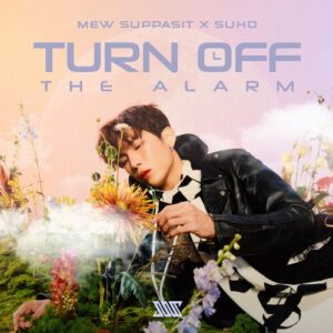 Turn Off The Alarm از Mew Suppasit