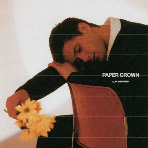 Paper Crown از Alec Benjamin