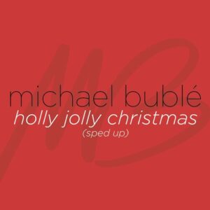 Holly Jolly Christmas (Sped Up) از Michael Bublé