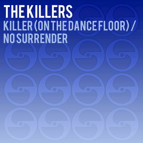 Killer (On the Dance Floor) / No Surrender از The Killers
