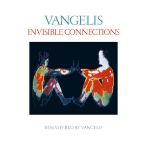 Invisible Connections (Remastered) از Vangelis