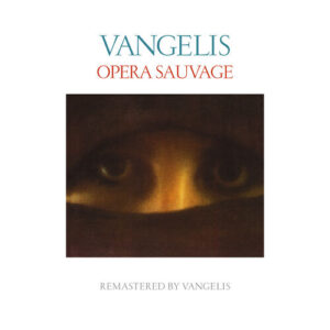 Opera sauvage (Remastered) از Vangelis