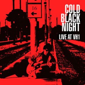 Cold Black Night (Live at VH1) از Gary Moore