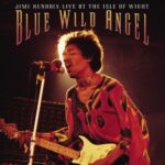 Blue Wild Angel: Jimi Hendrix At The Isle Of Wight از Jimi Hendrix