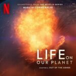 Out of the Ashes: Chapter 6 (Soundtrack from the Netflix Series "Life On Our Planet") از Lorne Balfe