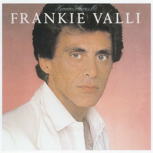 Heaven Above Me از Frankie Valli