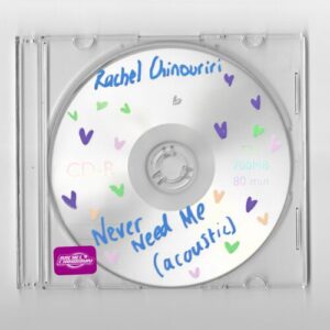 Never Need Me (Acoustic) از Rachel Chinouriri