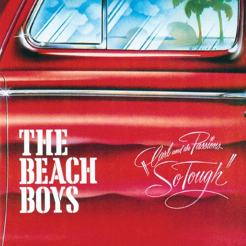 Carl & The Passions - So Tough (Remastered) از The Beach Boys