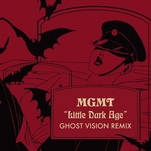Little Dark Age (Ghost Vision Remix) از MGMT