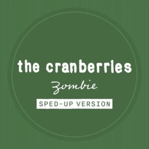 Zombie (Sped Up) از The Cranberries