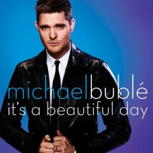 It's a Beautiful Day از Michael Bublé