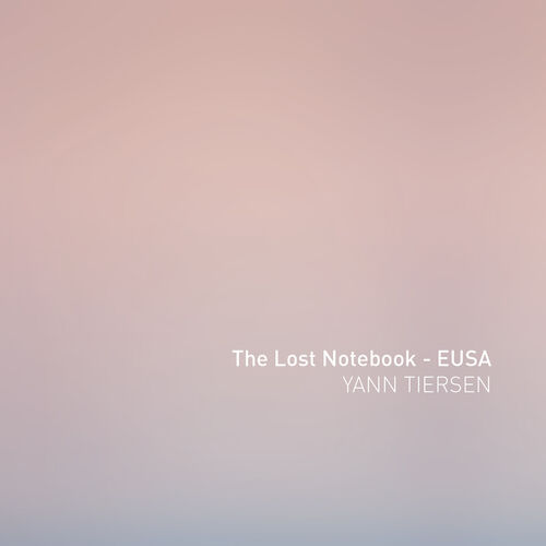 The Lost Notebook - EUSA از Yann Tiersen
