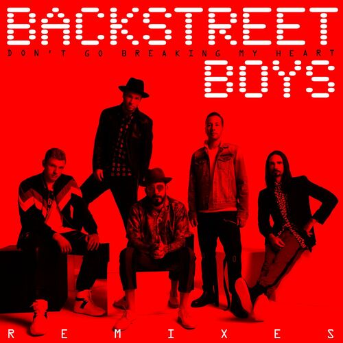Don't Go Breaking My Heart (Arkadi Remix) از Backstreet Boys
