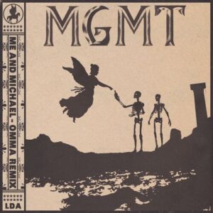 Me and Michael (OMMA Remix) از MGMT