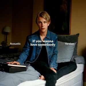 If You Wanna Love Somebody (Acoustic) از Tom Odell