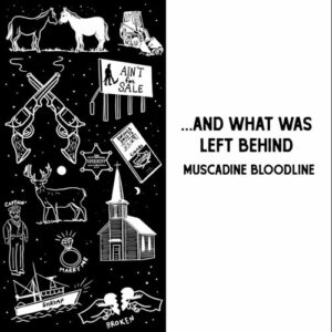 ... And What Was Left Behind از Muscadine Bloodline