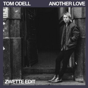 Another Love (Zwette Edit) از Tom Odell