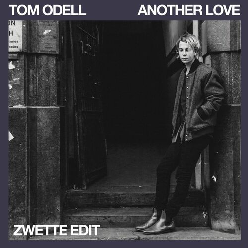Another Love (Zwette Edit) از Tom Odell