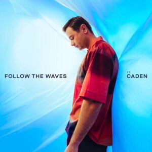 Follow The Waves (feat. Caden) از Sam Feldt