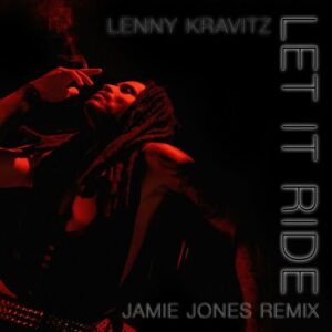Let It Ride (Jamie Jones Remix) از Lenny Kravitz