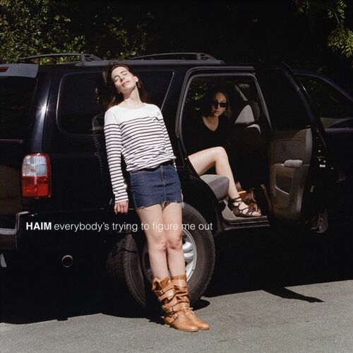 Everybody's trying to figure me out از HAIM