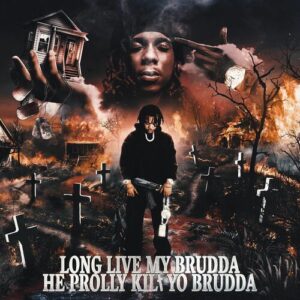 Long Live My Brudda He Prolly Kilt Yo Brudda از BloodHound Q50