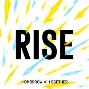 Rise از TOMORROW X TOGETHER